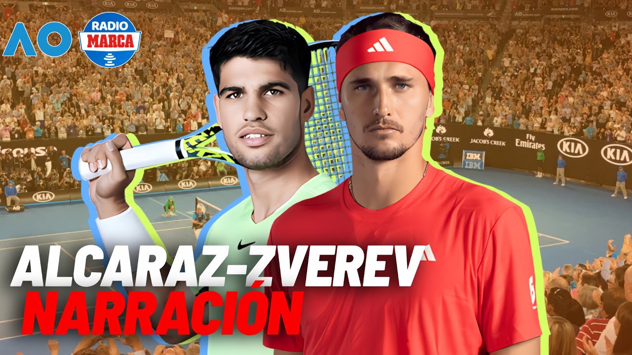 Alcaraz - Zverev, semifinales Open de Australia en directo I Radio MARCA