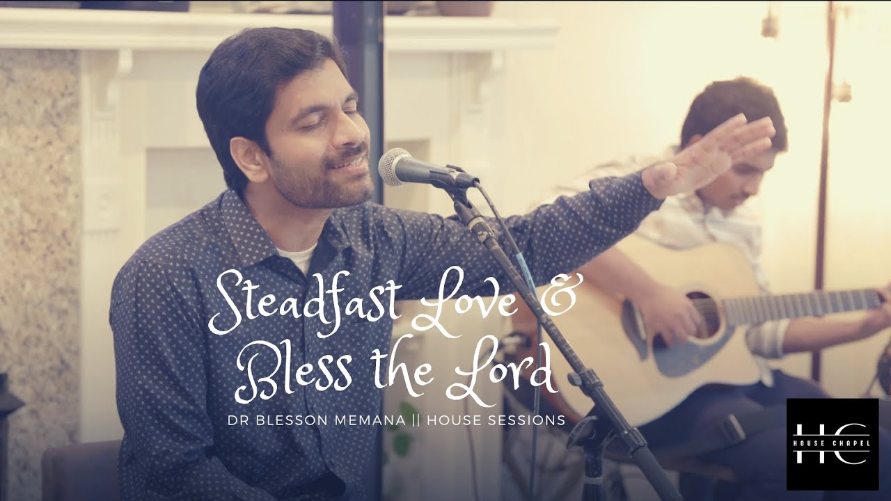 Steadfast Love // Bless the Lord - Dr. Blesson Memana