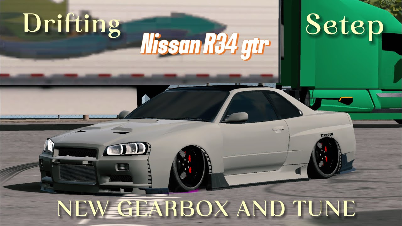 (NEW UPDATE) SMOOTH GTR R34 DRIFTING GEARBOX | CAR PARKING MULTIPLAYER | FULL SETP