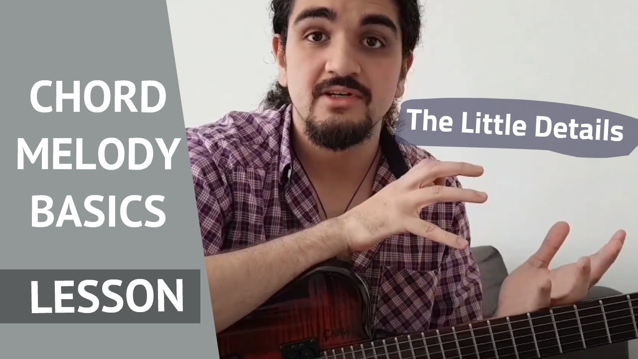 Chord Melody Basics: The Little Details - Lesson