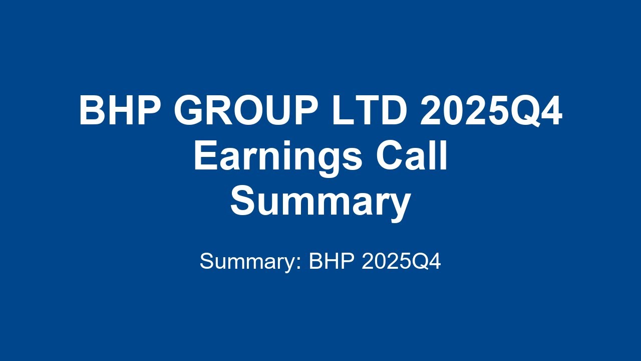 BHP GROUP LTD 2025Q4 : BHP FY25 Earnings: Record Profits & Growth Ahead! 📈