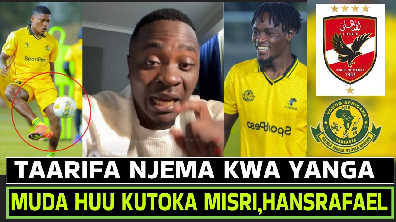 HANSRAFAEL:ATOA TAARIFA NJEMA KWA YANGA MUDA HUU KUTOKA,MISRI KUELEKEA MCHEZO DHIDI YA AL AHLY. 