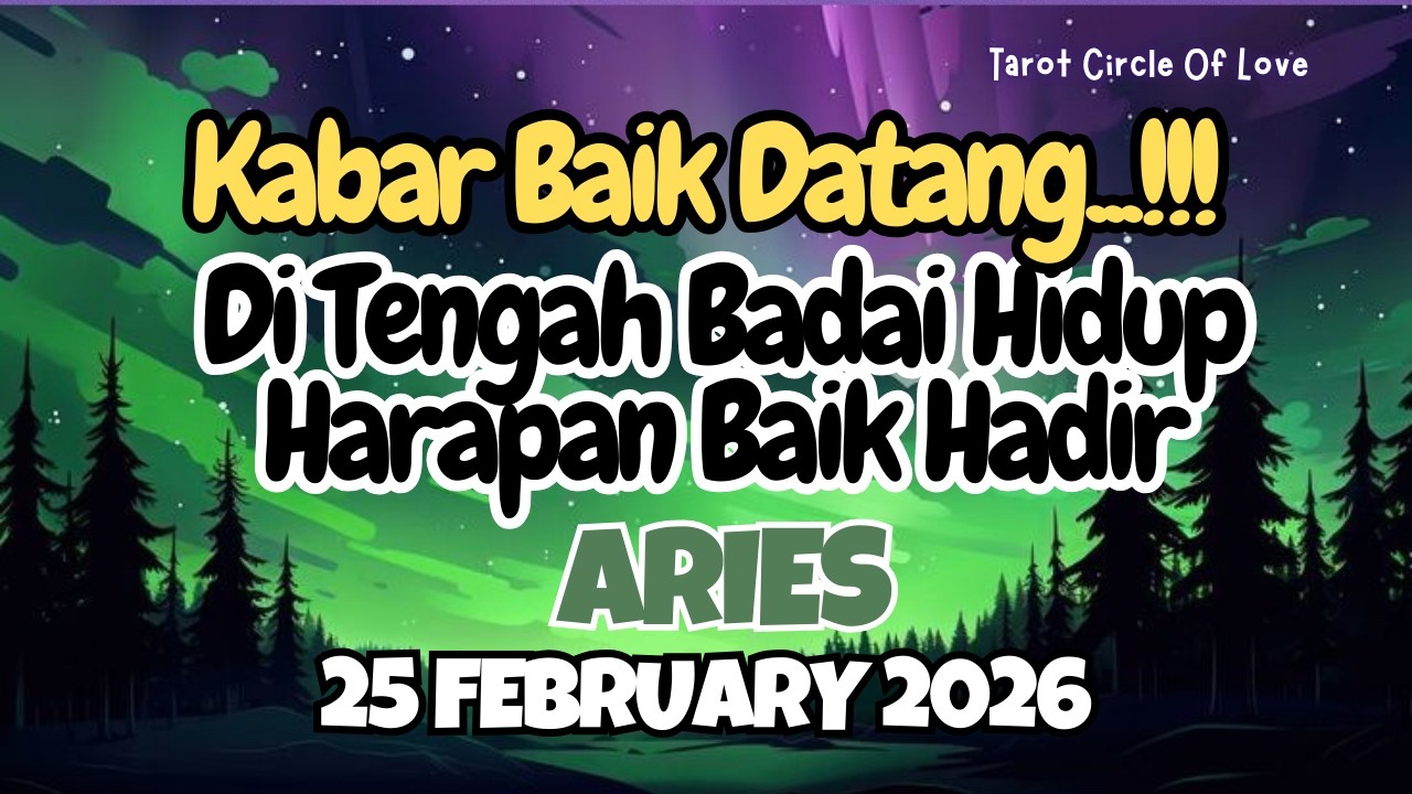 🍀 ARIES KABAR BAIK DITENGAH BADAI⁉️25 FEBRUARY 2026✨