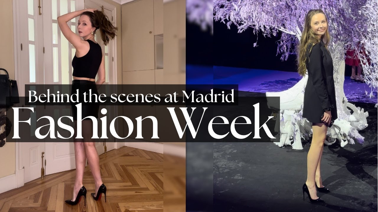 FASHION DIARIES | Madrid Fashion Week (part 2): BTS + what I wore 👗+ Michael Costello debut