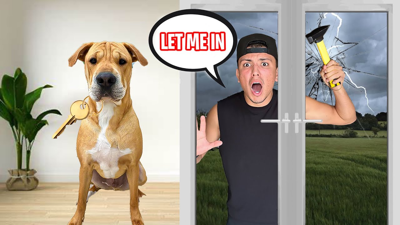 My DOG Locked Me Out Of My House!!