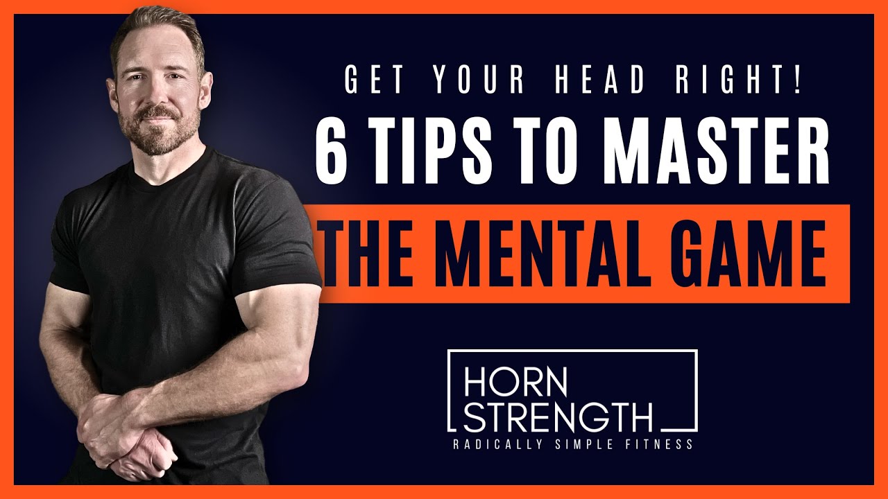 Get Your Head Right! (Mastering the Mental Game of Strength Training)