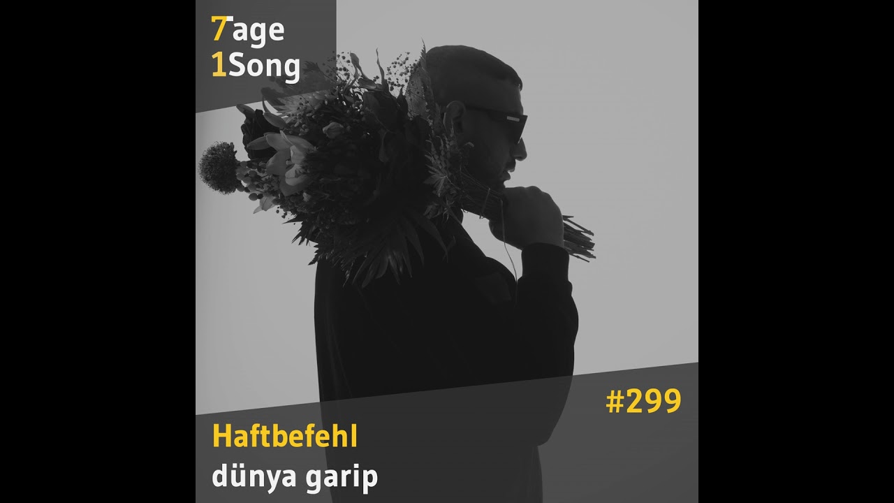 #299 Haftbefehl – dünya garip