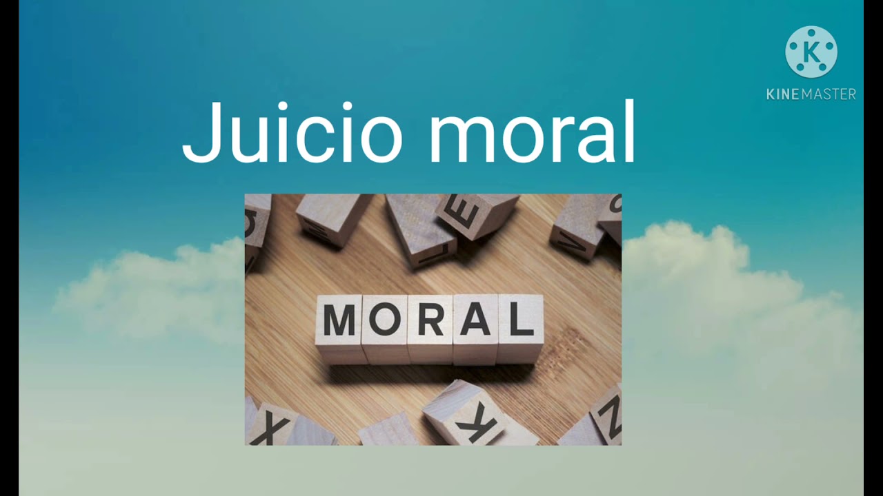 1.2.2 El juicio moral y el juicio &eacute;tico
