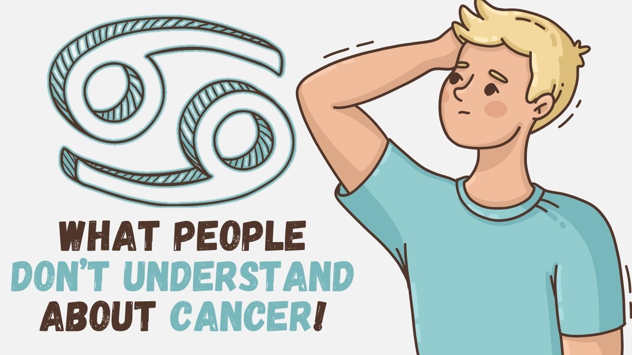 What People Don't Understand about Cancer? #cancerzodiac