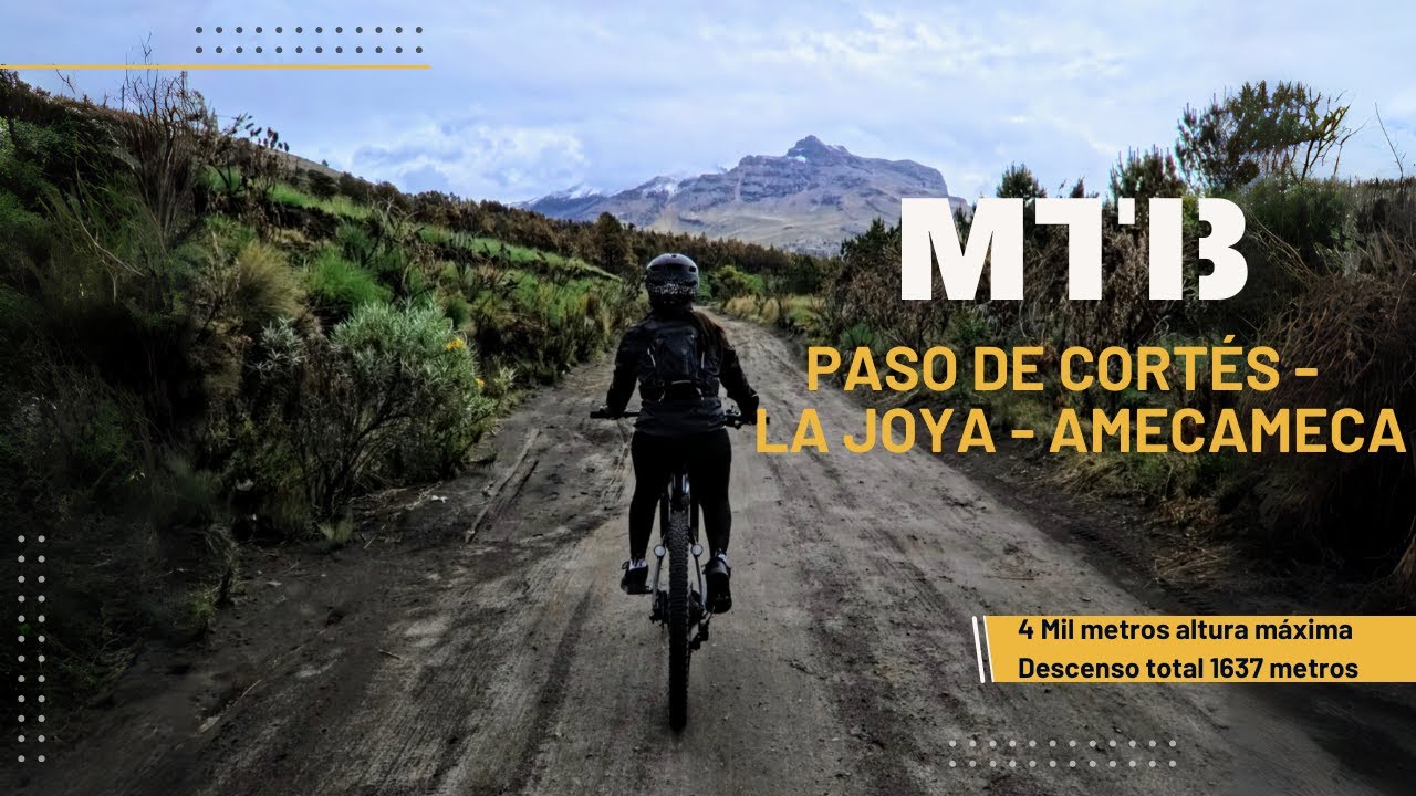 Descenso  Épico: Paso de Cortés - La Joya - Amecameca | Aventura MTB entre volcanes