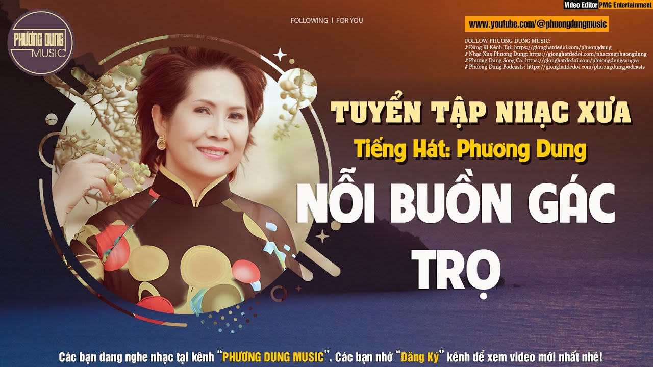 Nhạc Xưa PHƯƠNG DUNG | Tuyển Tập 19 Bài Nhạc Xưa Hay Nhất - LK Nỗi Buồn Gác Trọ, Vọng Gác Đêm Xuân