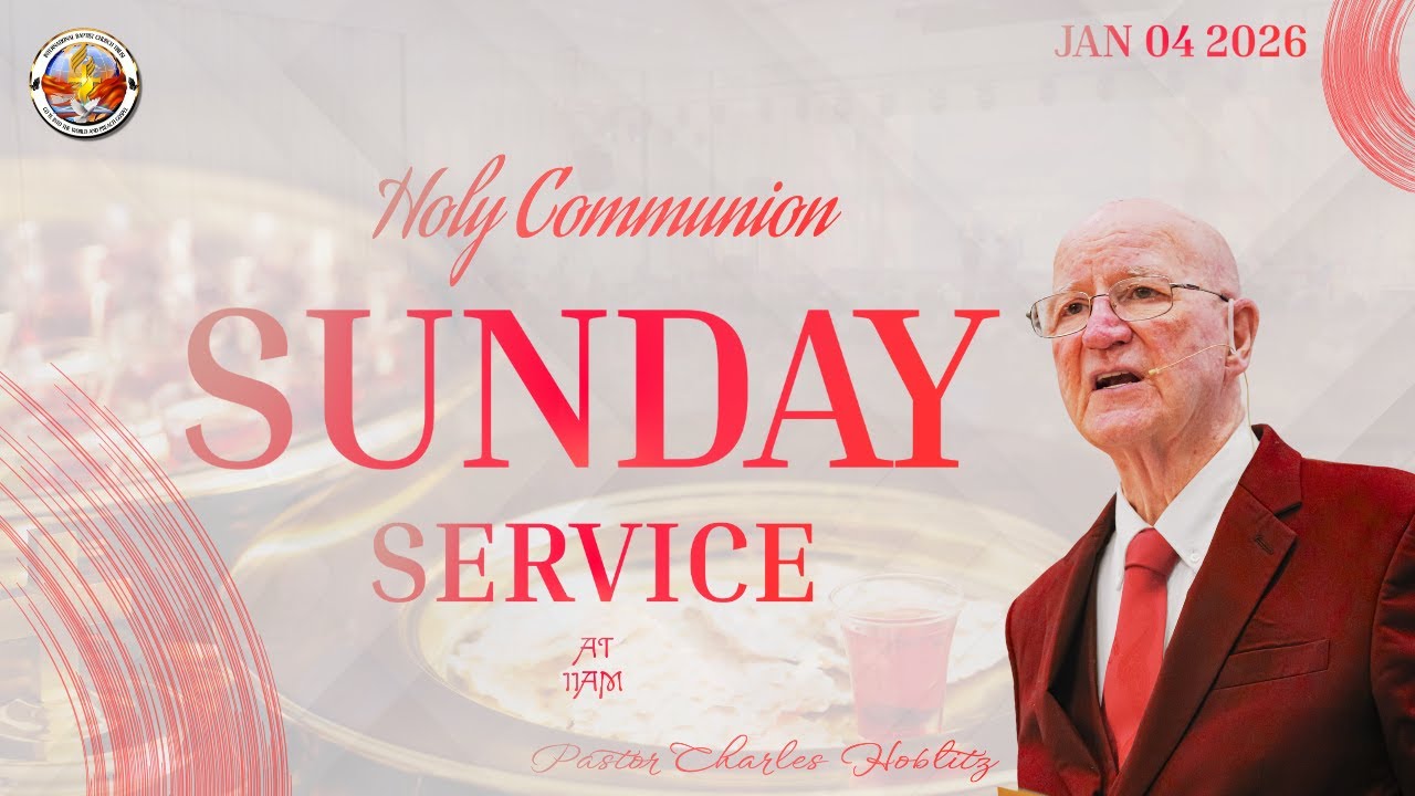 HOLY COMMUNION SERVICE 04th JAN 2026 ||  ||  PASTOR CHARLES HOBLITZ ||