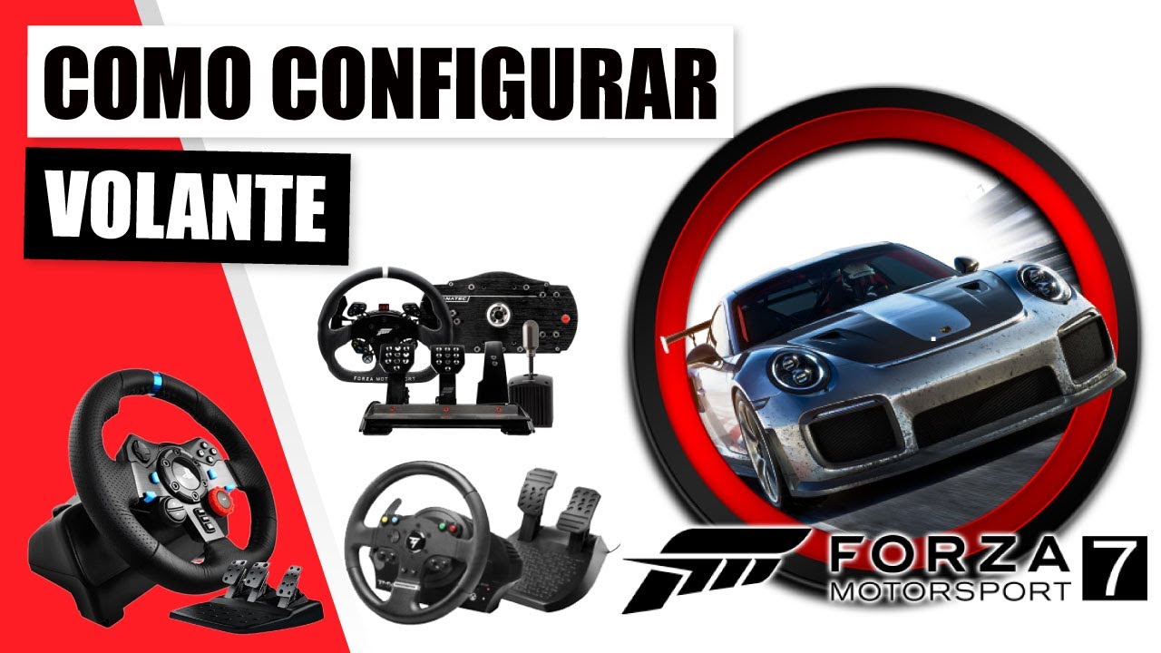 FORZA MOTORSPORT 7 COMO CONFIGURAR VOLANTE