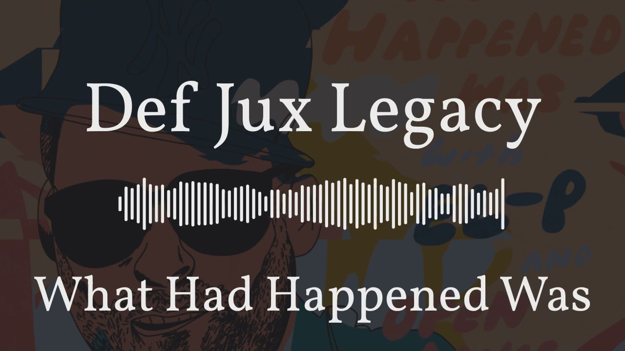 What Had Happened Was-S2E5- Def Jux Legacy