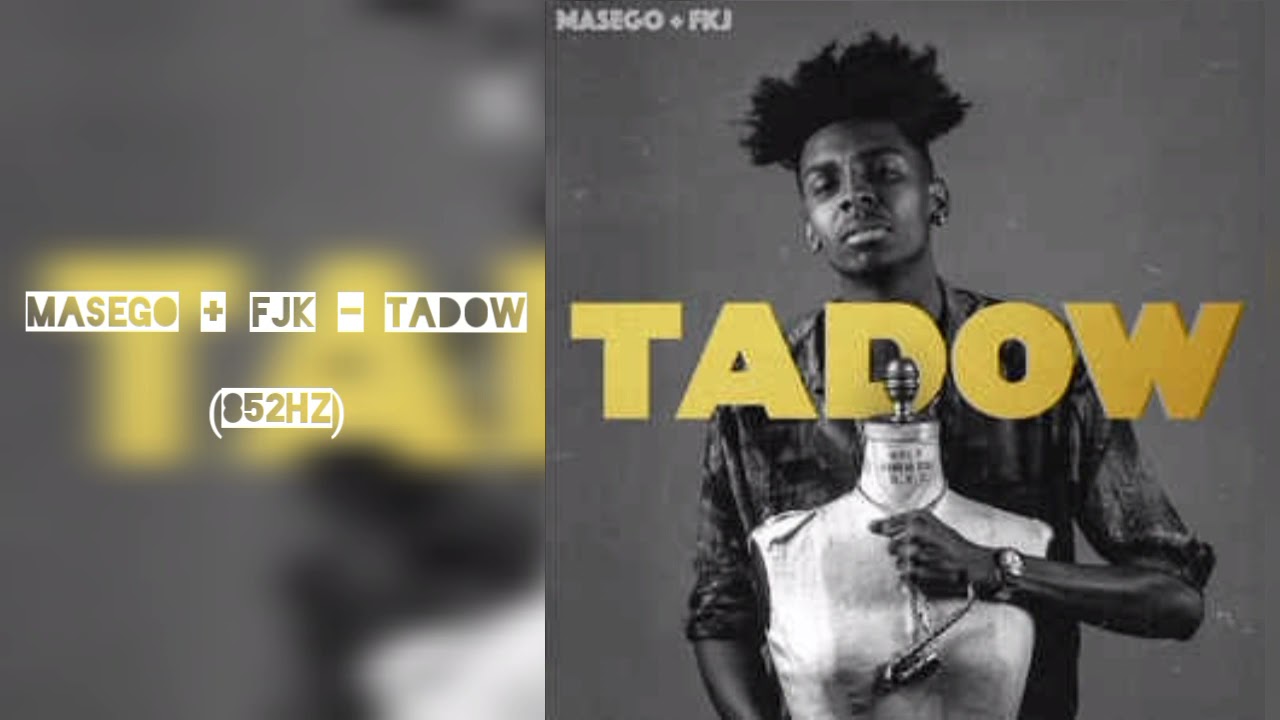 Masego + FKJ - Tadow (852hz)