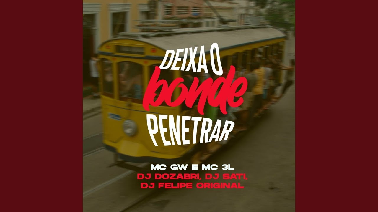 Deixa o Bonde Penetrar