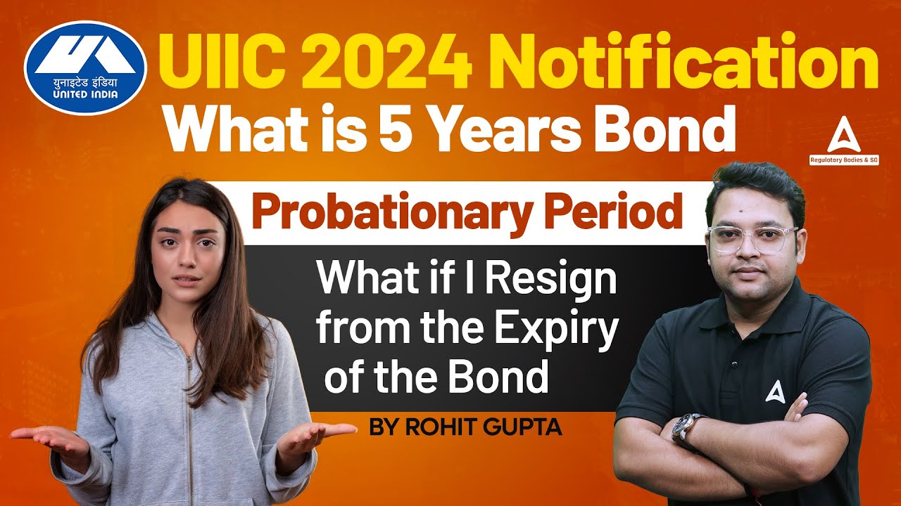 UIIC AO Recruitment 2024 | UIIC AO Probationary Period 2024 | What is 5 Year Bond? | Full Details