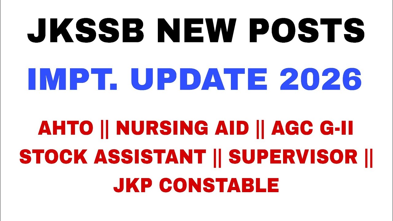 JKSSB NEW POSTS 2026 - LATEST ONGOING JKSSB RECRUITMENT - APPLY NOW - AAFAQ SIR - JKSSB EXAMS 2026