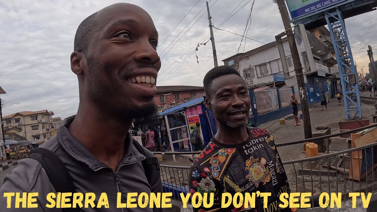 The Sierra Leone You Don’t See On TV 🇸🇱