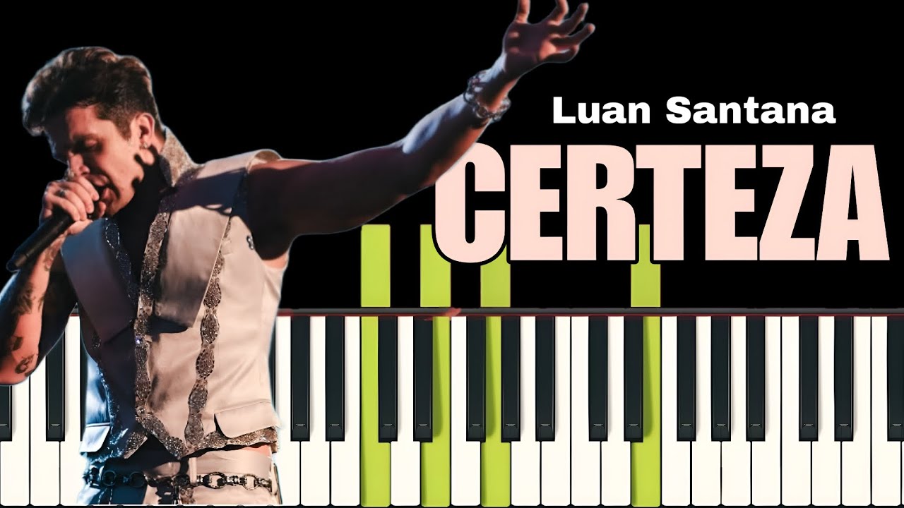 Luan Santana - CERTEZA  Piano Tutorial Fácil