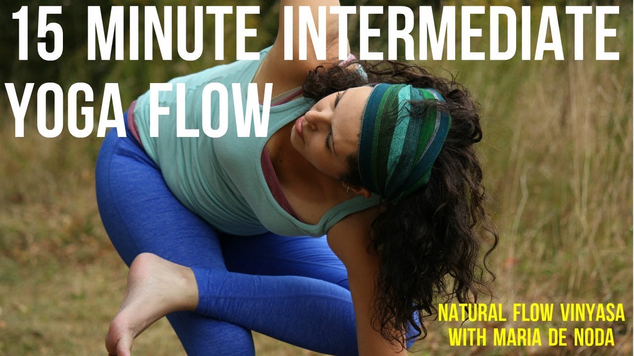 15 Minute Intermediate Yoga Practice with Maria De Noda