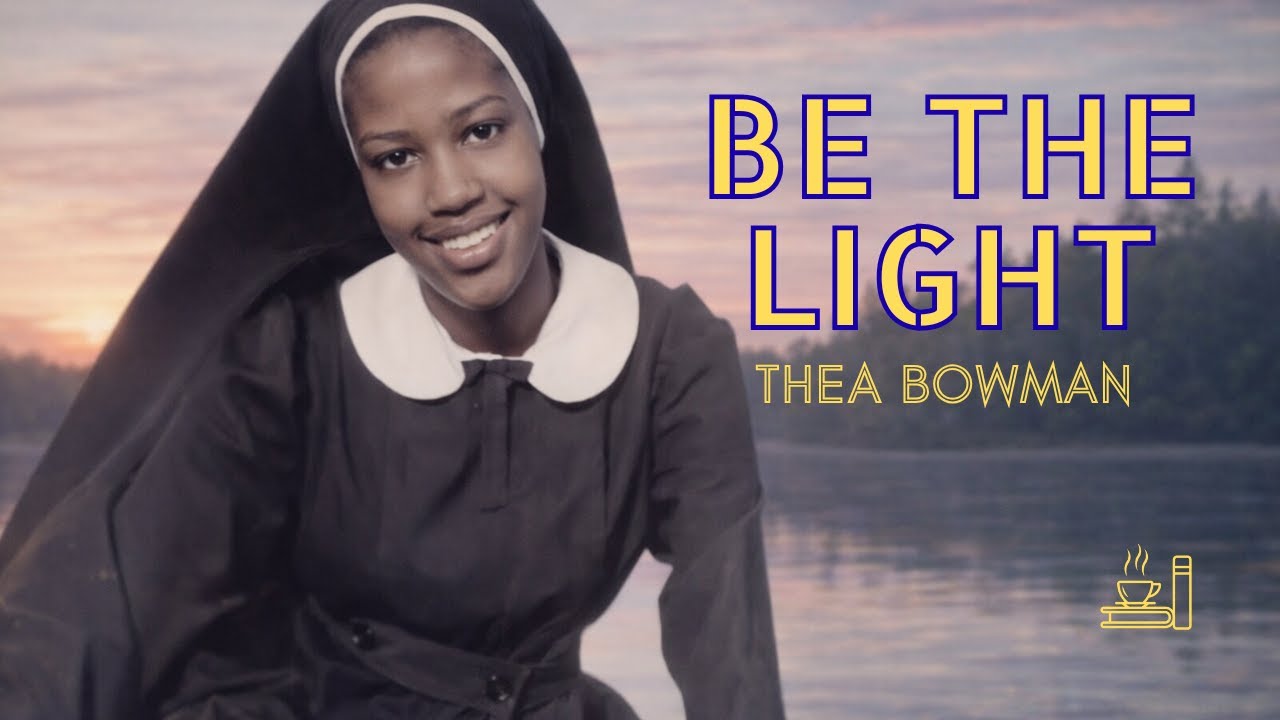 Siostra Thea Bowman - Bądź światłem