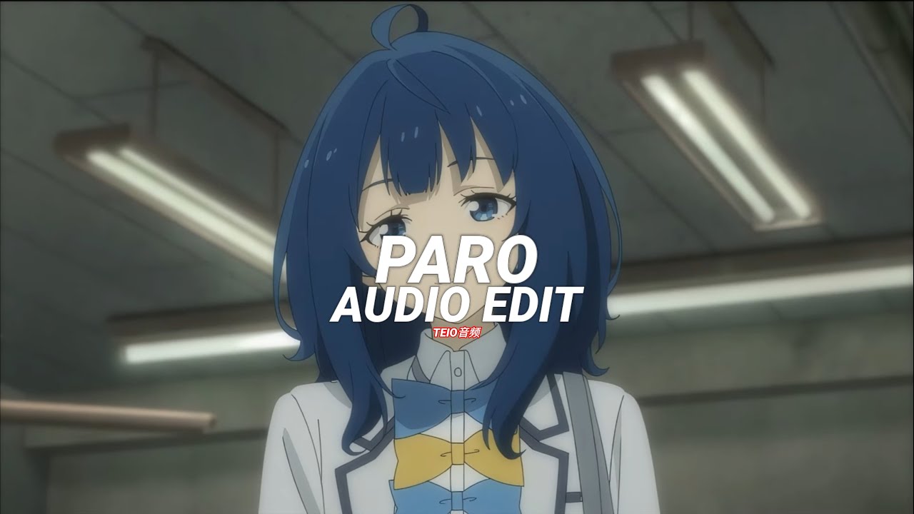 paro (tiktok version/slowed) - Nej [edit audio]