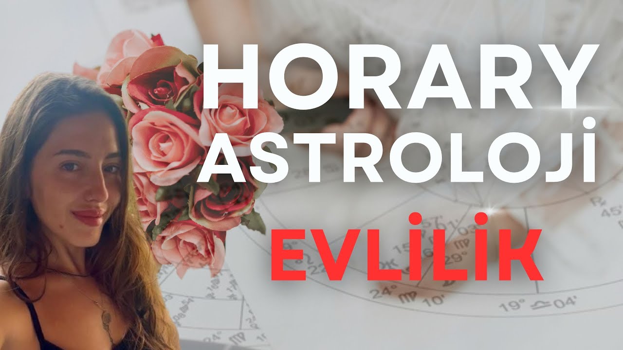 HORARY ASTROLOJİ EVLİLİK SORUSU İNCELEMESİ