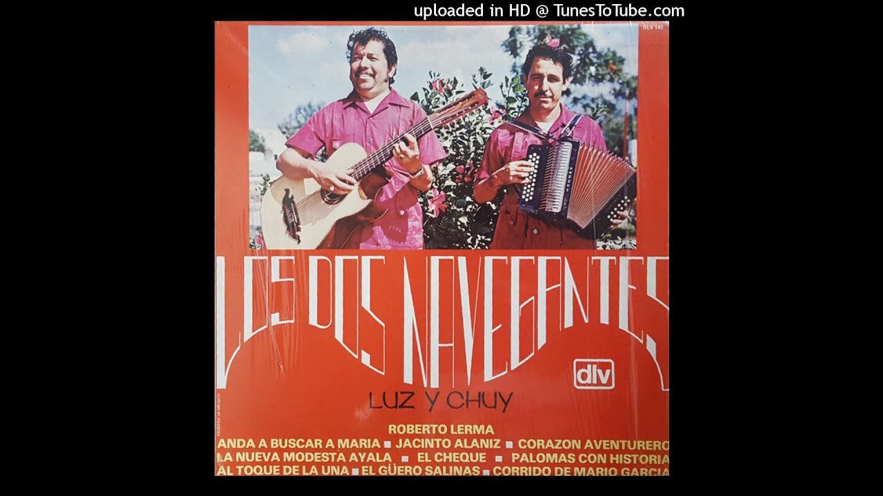 Los Dos Navegantes Luz Y Chuy - Corazon Aventurero (Disco Completo)