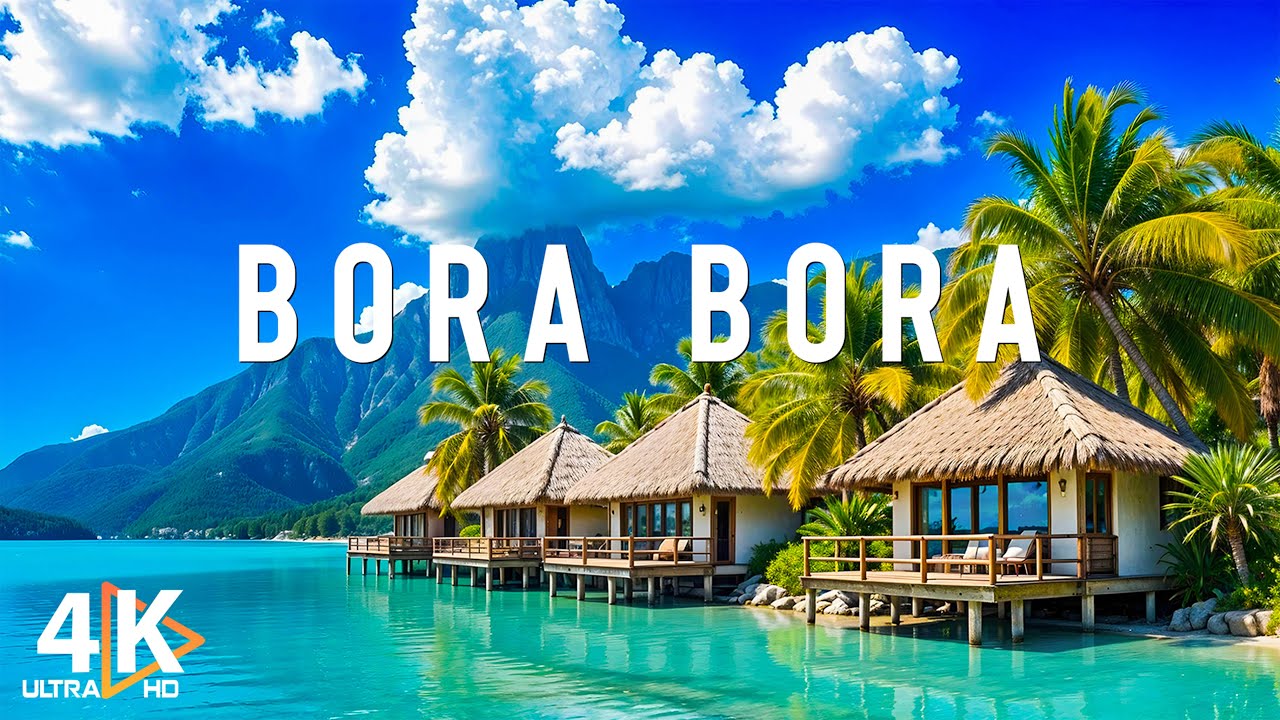Бора-Бора, остров Франции 4K - Исследуйте красивый остров