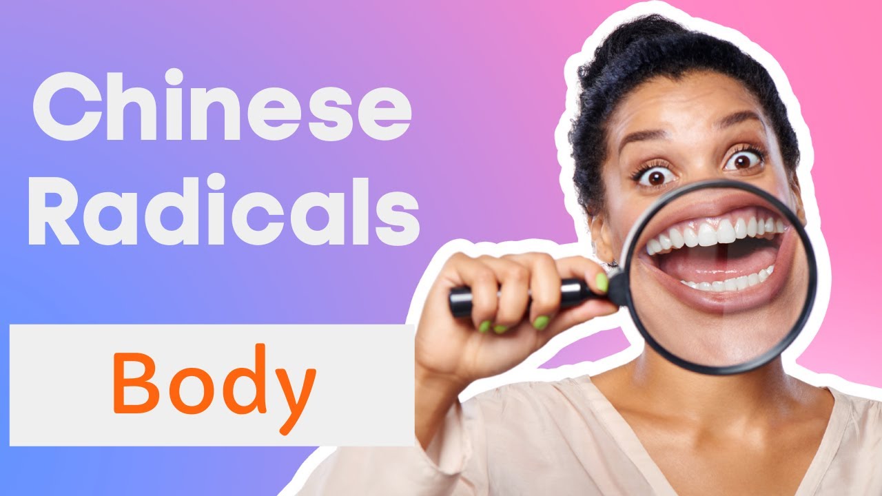 Learn 20 Chinese Radicals Relate to Body in 1 Minute for Beginners