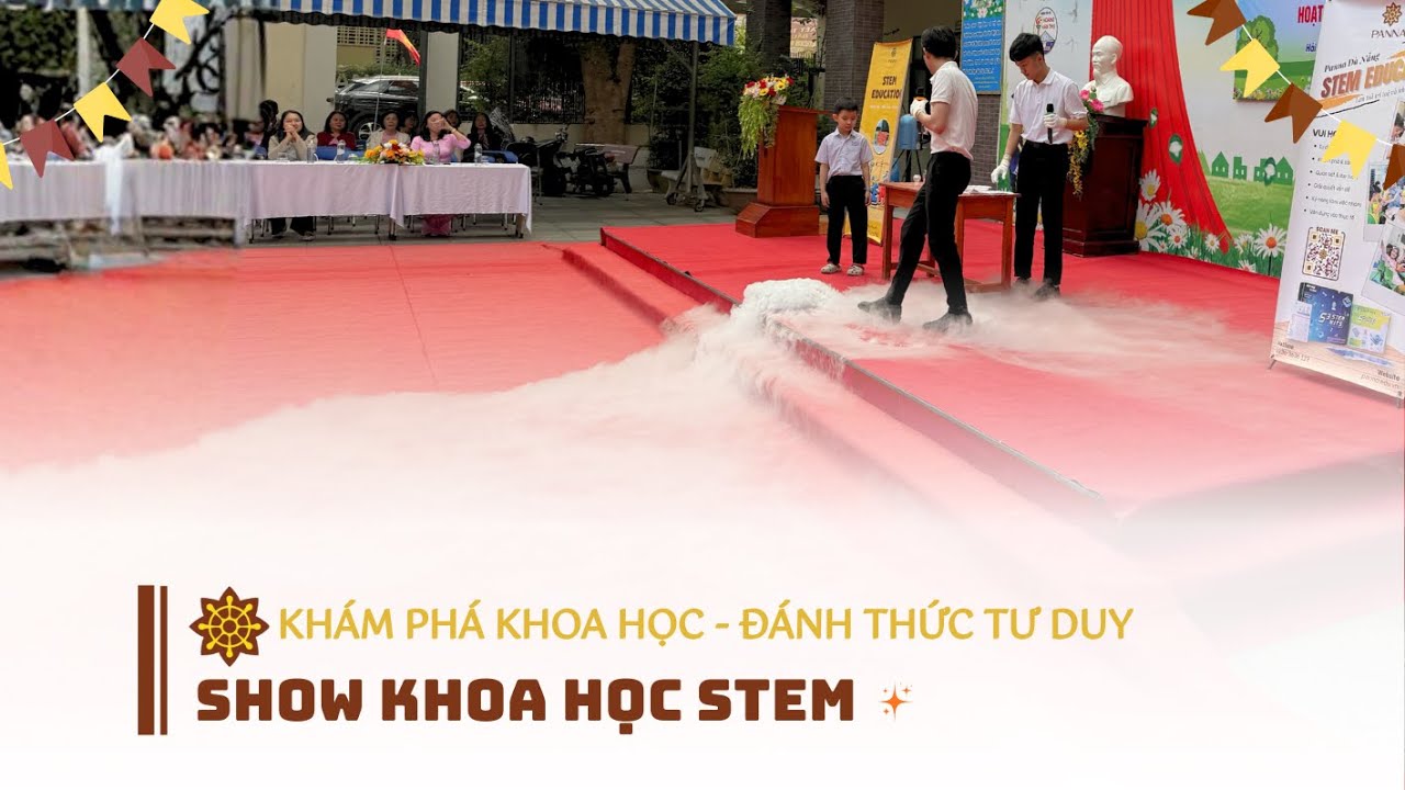 🎉Chương trình STEM: KHÁM PHÁ KHOA HỌC – ĐÁNH THỨC TƯ DUY 🔬