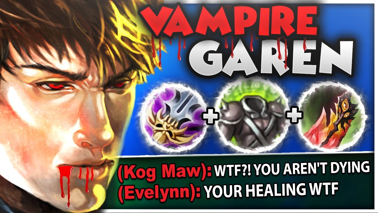 Typical Garen content...but he is Vladimir & EVERYTHING heals him to FULL HP