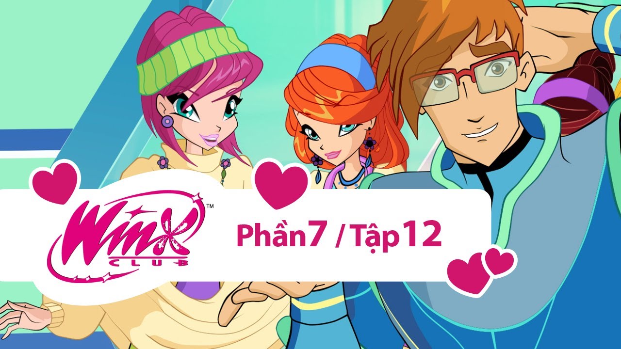 Winx Club - Winx Công chúa phép thuật - Phần 7 Tập 12 [trọn bộ]