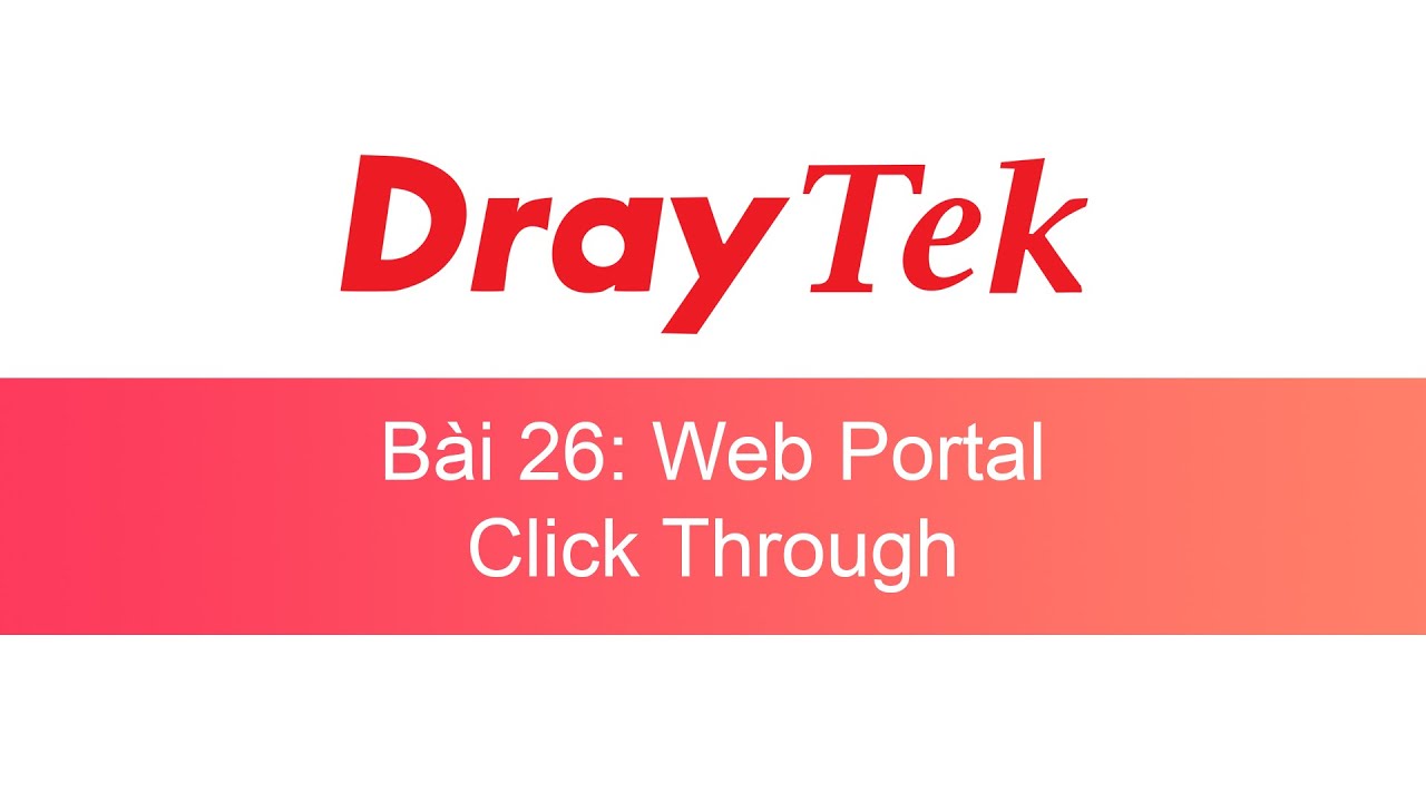 026. DrayTek Web Portal (Wi-Fi Marketing) Click Through (#DWPCT) | DrayTek Unofficial