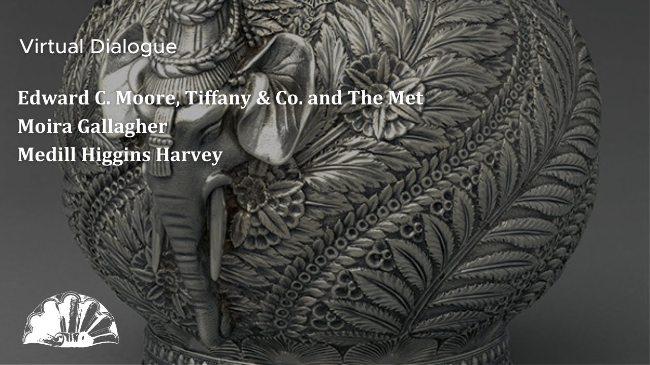 Edward C. Moore, Tiffany & Co. and The Met - Moira Gallagher and Medill Higgins Harvey