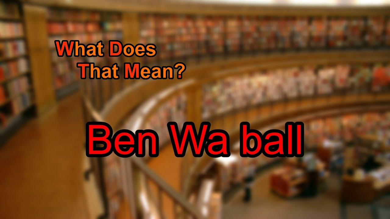 What does Ben Wa ball mean?