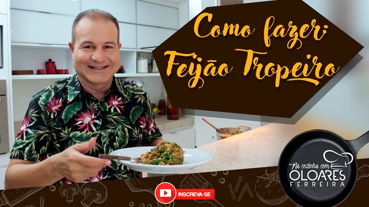 Feij&atilde;o Tropeiro | Na Cozinha com Oloares Ferreira
