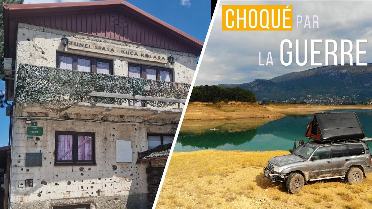 Ep 11 : Entre GUERRE et paysage magnifique / SARAJEVO / Bosnie / Balkan Overland