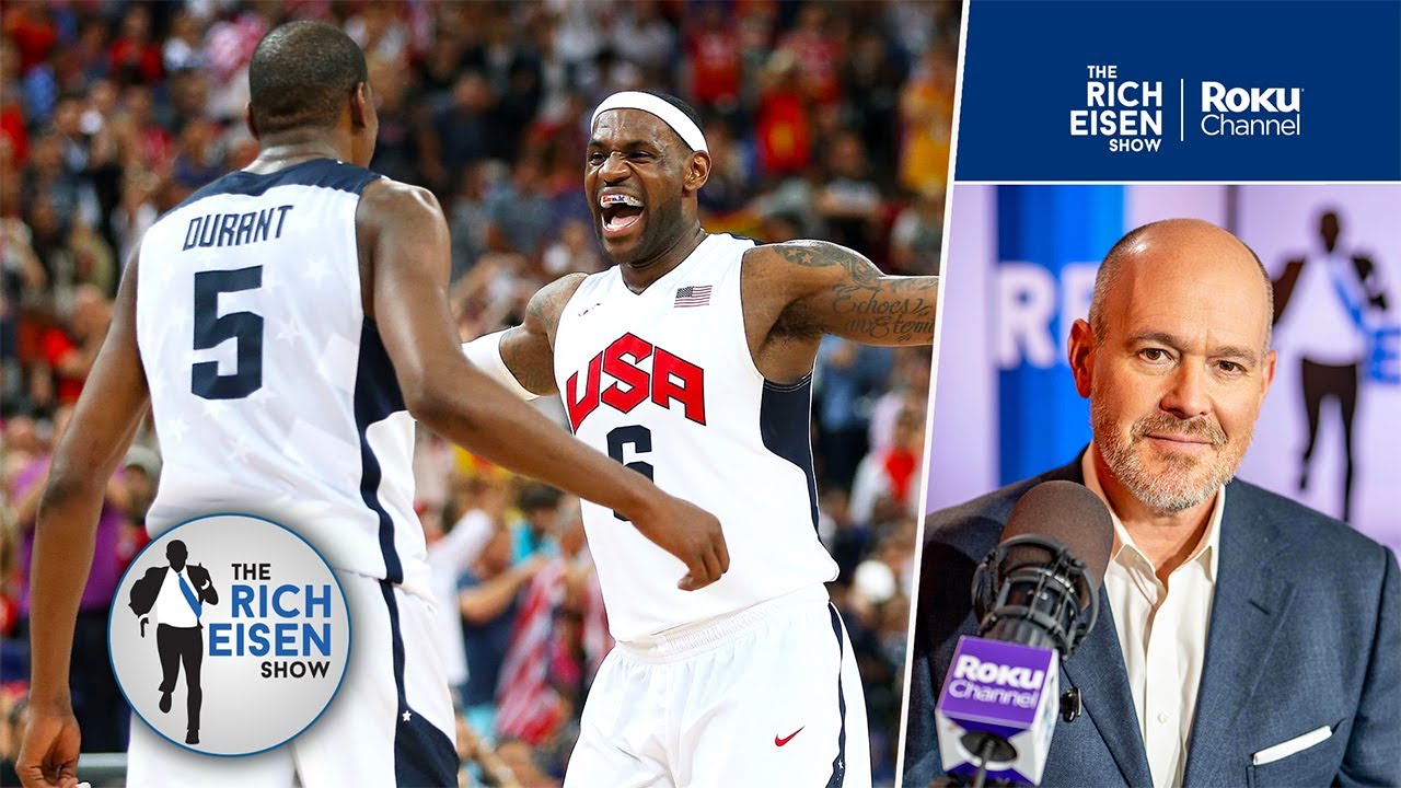 Rich Eisen Reacts to LeBron James Returning to Team USA for the ’24 Paris Olympics