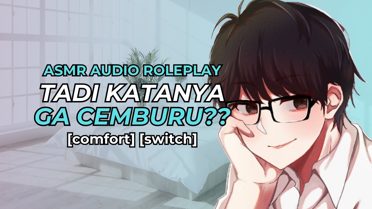 Gosip Berujung Cemburu | ASMR Roleplay Indonesia [Comfort] [Switch]