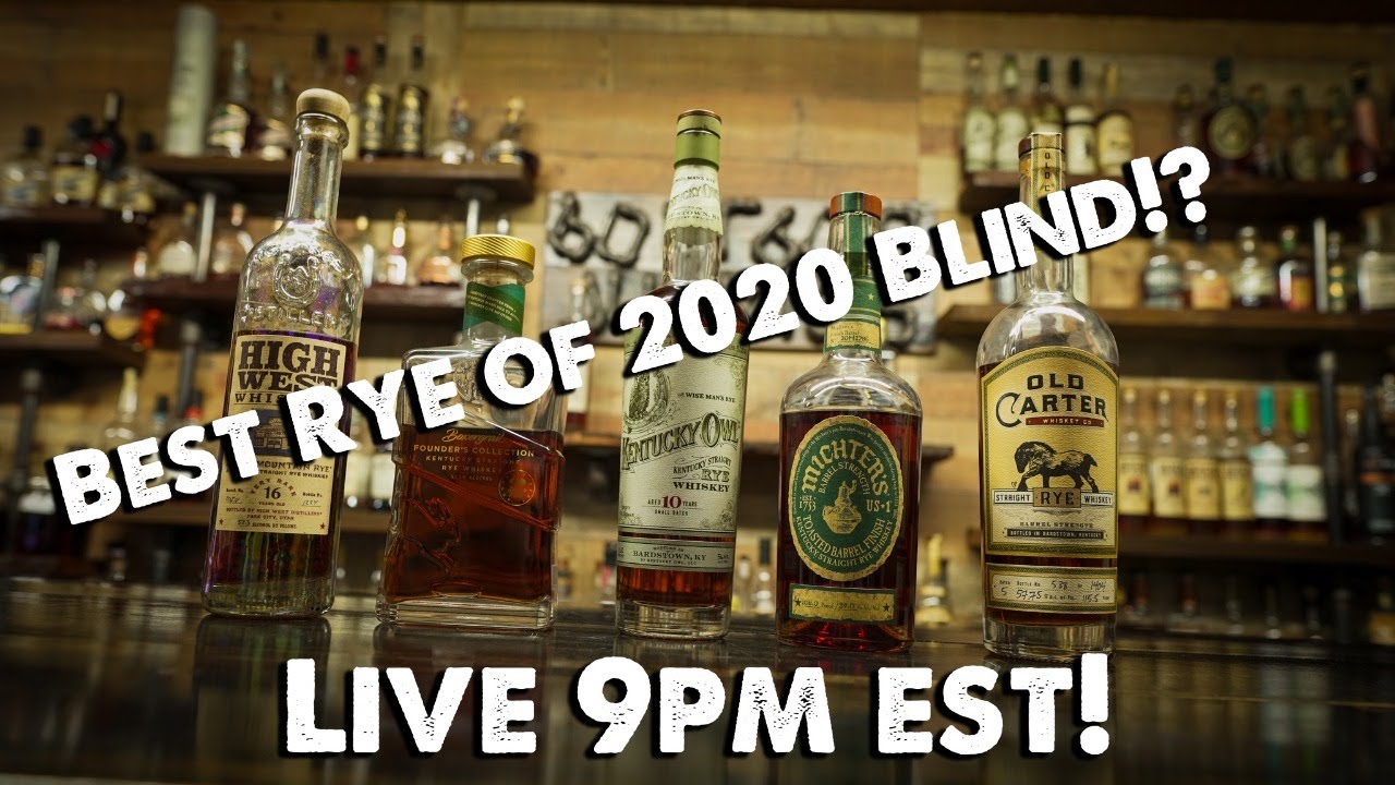Best Rye's of 2020 Blind! Kentucky Owl, Michters, Old Carter, High West, Rabbit Hole!
