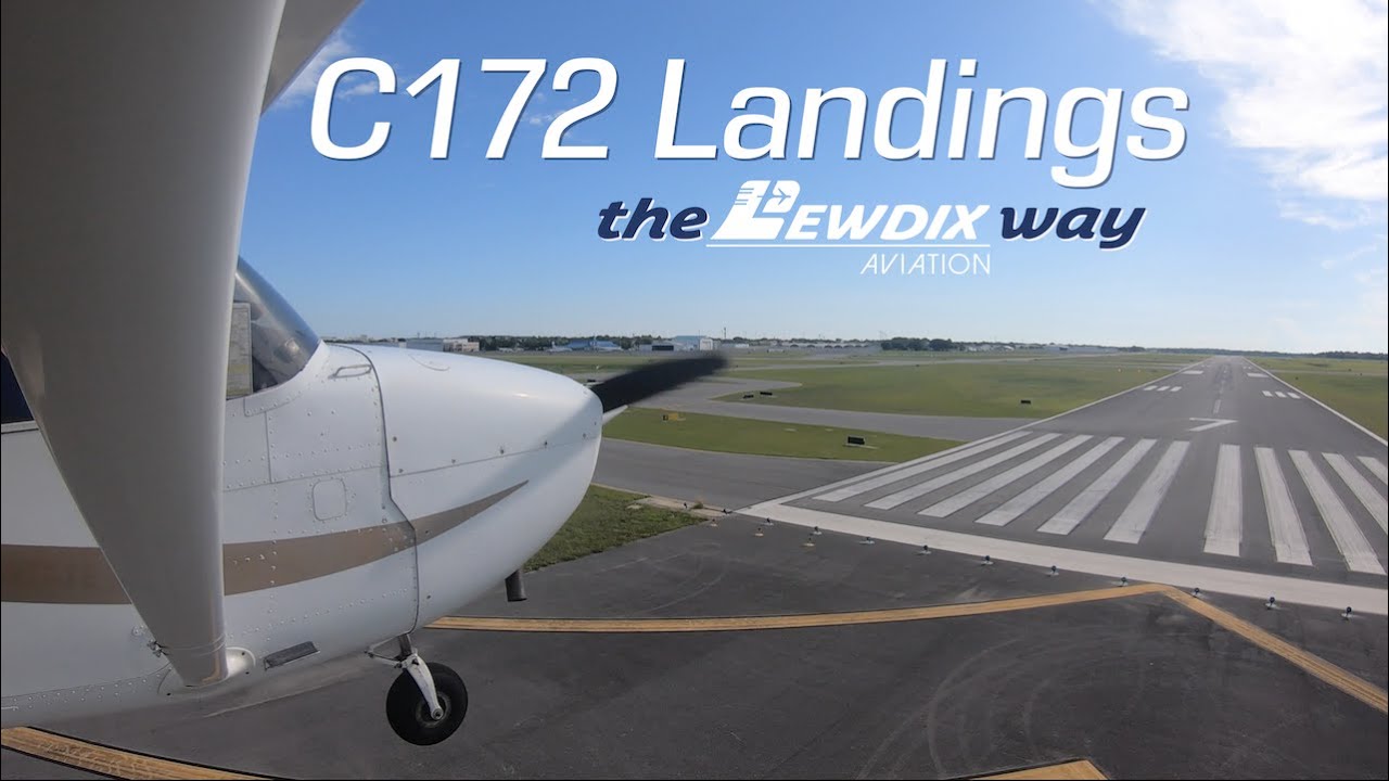 Landings In A C172 | The LewDix Aviation Way