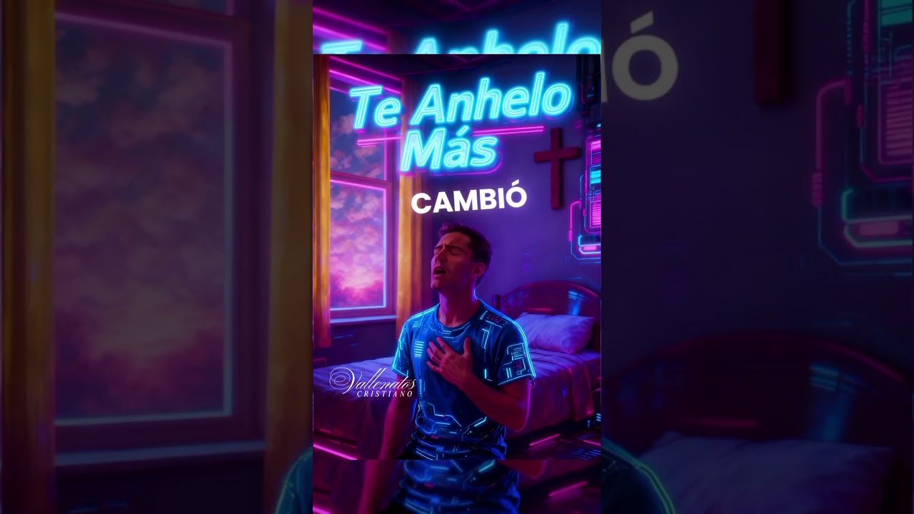 Te Anhelo Más | @vallenatoscristiano 