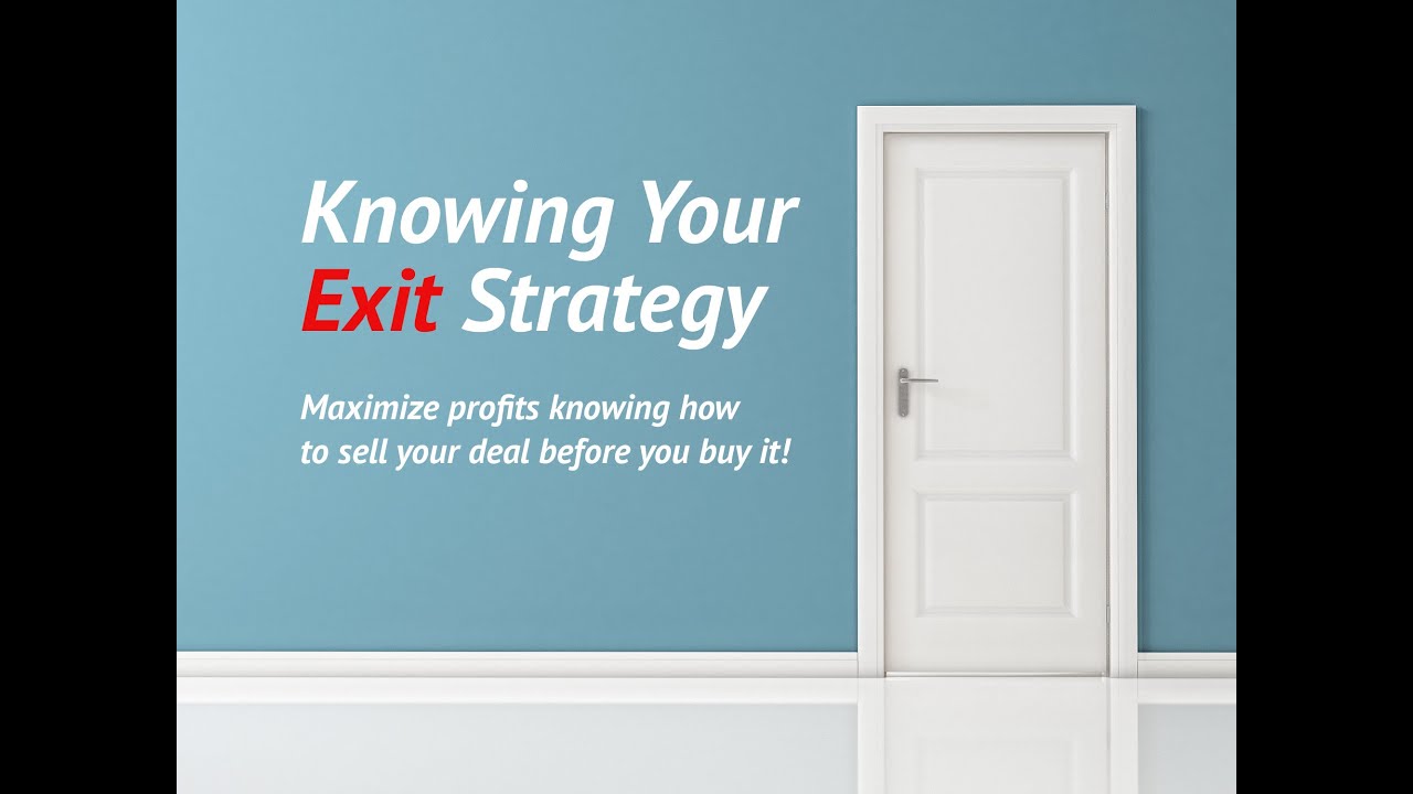 How to Determine the Best Real Estate Exit Strategy