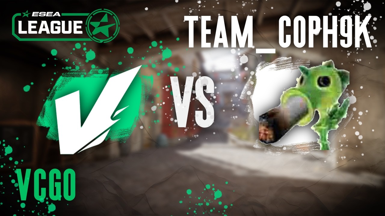 🎙️ Cast ESEA MAIN - VCGO VS TEAM_COPH9K - [VOD] 16.02.26