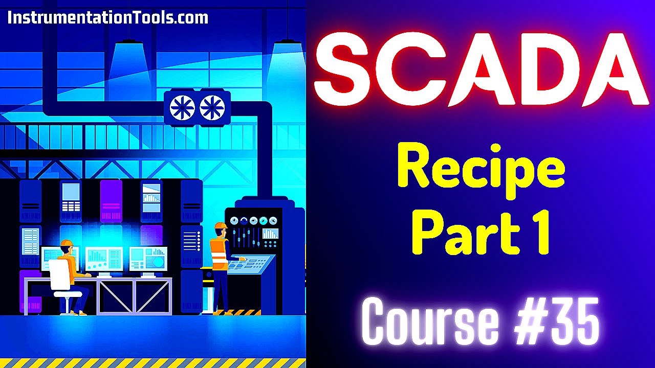 SCADA Tutorial 35 - Recipe Management | What is Recipe in SCADA?