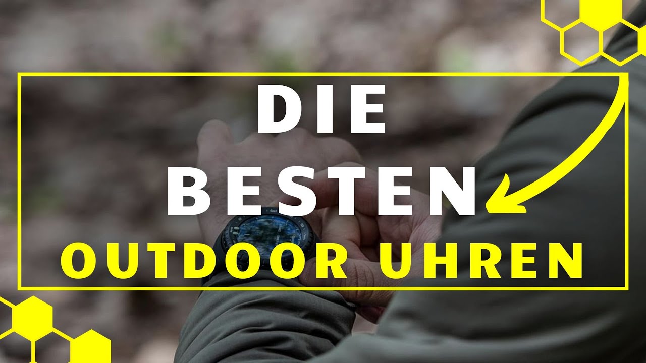 Outdoor Uhr TEST - Die 3 besten Outdoor Uhren im gro&szlig;en VERGLEICH!