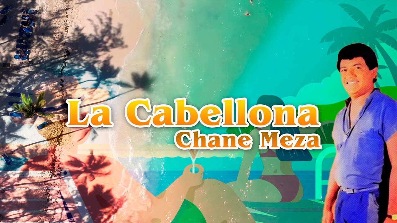 La Cabellona - Chane Meza | Vallenato | Cumbia Movida Tropical | Video Letra