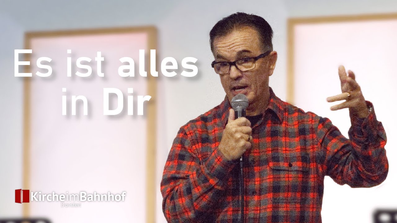 Es ist alles in Dir | Predigt von Tom Loud | 05.11.2023